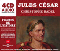 Christophe Badel - Jules Cesar - Une Biographie Expliquee (CD)