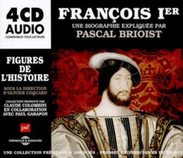 Pascal Brioist - Francois Ier - Une Biographie Expliquee (CD)
