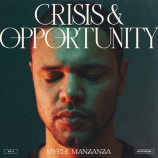 Myele Manzanza - Crisis & Opportunity VOL.4 - Meditations (Vinyl) (US Import)