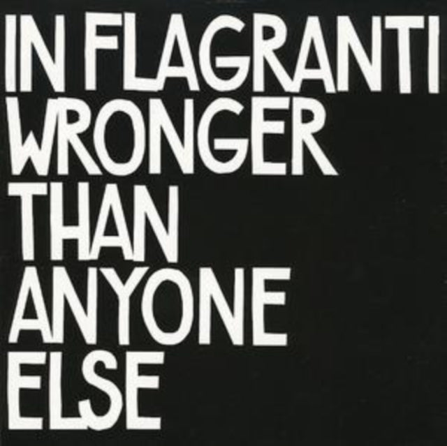 In Flagranti - Wronger Than Anyone Else (CD)