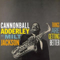 Cannonball With Milt Jackson Adderley - Things Are Getting Better (Vinyl) (US Import)