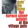 Horace Quintet Silver - Doin The Thing At The Village Gate (180g) (Vinyl) (US Import)