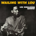 Lou Quintet Donaldson - Wailing With Lou (Vinyl) (US Import)
