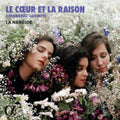 La Nereide - Le Coeur Et La Raison (CD)