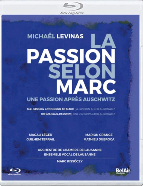 Magali Leger; Marion Grange; Guilhem Terrail; Mathieu Dubroca - Levinas: La Passion Selon Marc - Une Passion Apres Auschwitz (World Premiere) (Blu-ray) (Region A US Import)