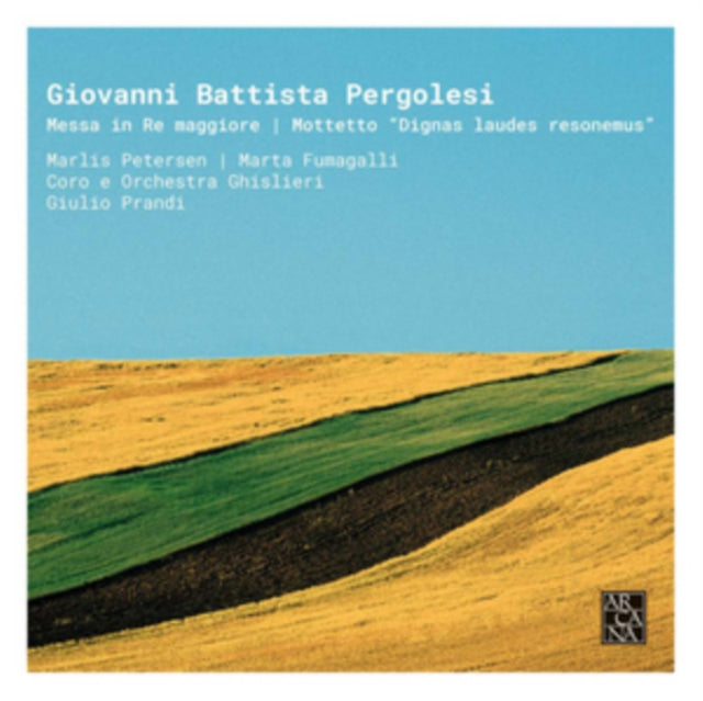 Marlis Petersen; Marta Fumagalli; Ghislieri Orchestra; Ghislieri Choir And Consort; Giulio Prandi - Pergolesi: Messa In Re Maggiore – Mottetto “Dignas Laudes Resonemus” (CD)