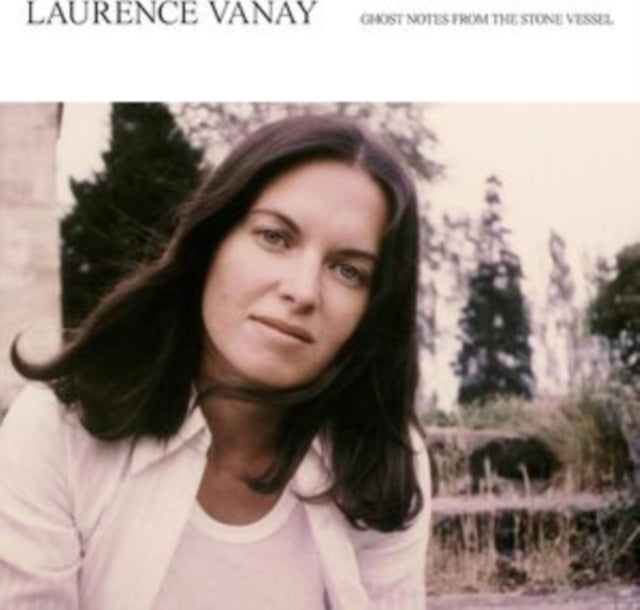 Laurence Vanay - Ghost Notes From The Stone Vessel (Vinyl) (US Import)