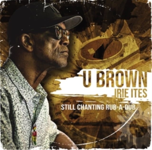 U-Brown - Still Chanting Rub-A-Dub (CD)