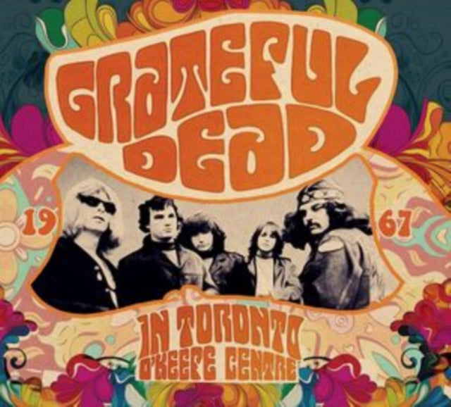 Grateful Dead - In Toronto, O'Keefe Centre 1967 (CD)