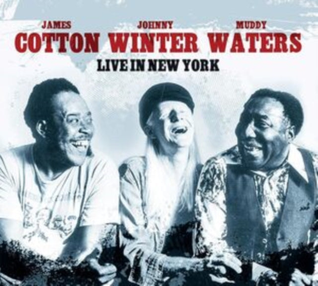 Muddy Waters; Johnny Winter & James Cotton - Live In New York (CD)