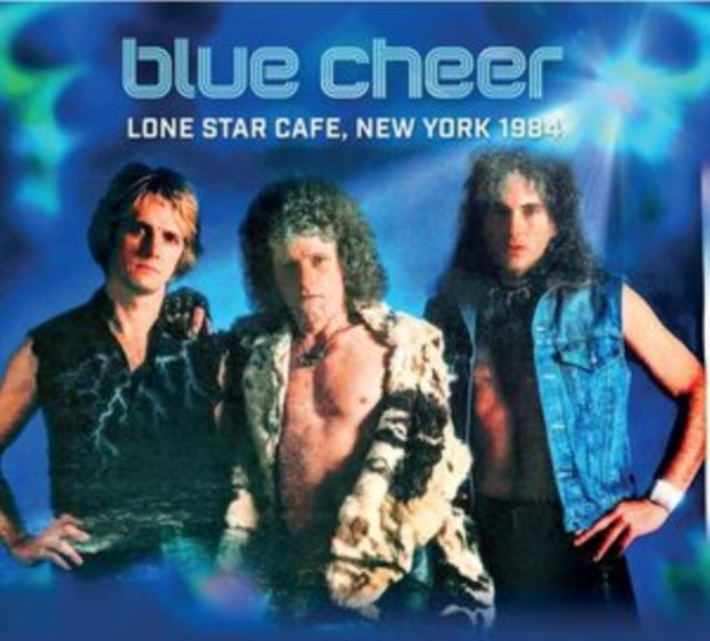 Blue Cheer - Lone Star Cafe, New York 1984 (CD)