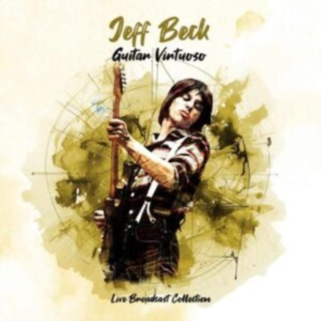 Jeff Beck - Guitar Virtuoso - Live Broadcasts (CD)
