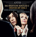 Natasa Antoniazzo; Mia Elezovic - Croatian Art Song, Vol. 2 (CD)