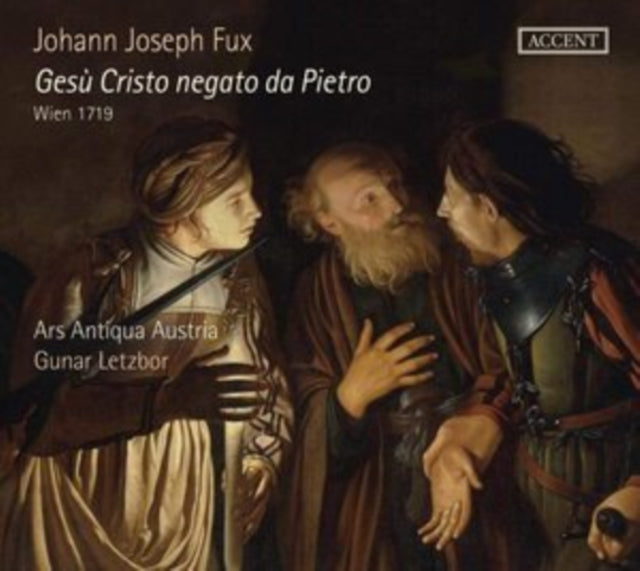 Ars Antiqua Austria - Fux: Gesu Cristo Negato Da Pietro (CD)