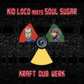 Kid Loco Meets Soul Sugar - Kraft Dub Werk (CD)