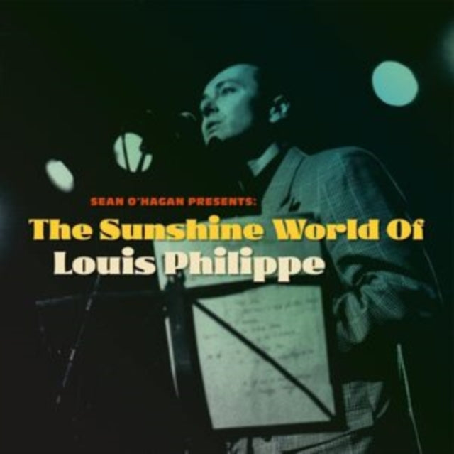 Louis Philippe - Sean O'Hagan Presents: The Sunshine World Of Louis Philippe (CD)