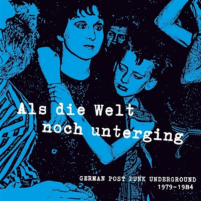 Various Artists - Als Die Welt Noch Unterging: German Post Punk Underground 1979-1984 (CD)