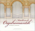 Christopher Lichtenstein - Mitteldeutsche Orgelromantik (CD)