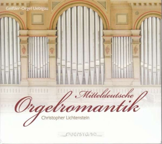 Christopher Lichtenstein - Mitteldeutsche Orgelromantik (CD)