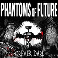 Phantoms Of Future - Forever Dark (2CD) (CD)