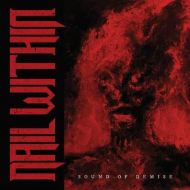 Nail Within - Sound Of Demise (Vinyl) (US Import)