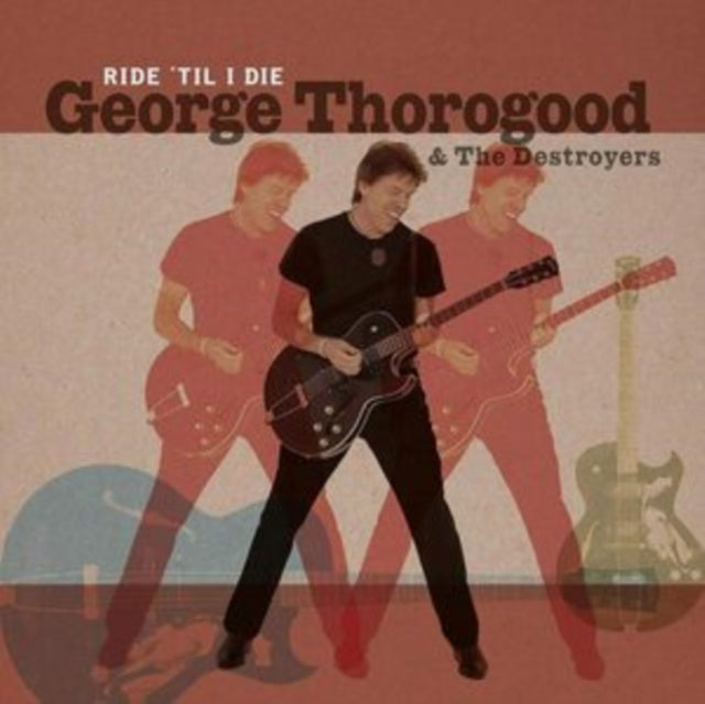 Thorogood,George & The Destroyers - Ride 'Til I Die (Limited LP/CD) (Vinyl) (US Import)