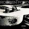 Robben Ford - Pure (Vinyl) (US Import)
