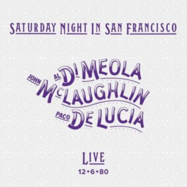 Al Di Meola; John McLaughlin & Paco De Lucia - Saturday Night In San Francisco (CD)