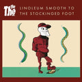 The The - Linoleum Smooth To The Stockinged Foot (EP) (Vinyl Single) (US Import)