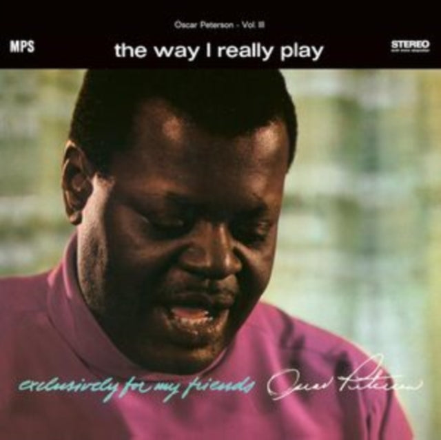 Oscar Trio Peterson - Way I Really Play (Exclusively For My Friends Vol. 3) (Vinyl) (US Import)