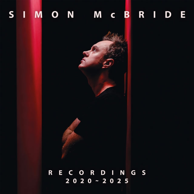 Simon McBride - Recordings: 2020 – 2025 (CD)