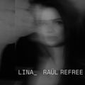 Lina_Raul Refree - Lina_Raul Refree (Vinyl) (US Import)