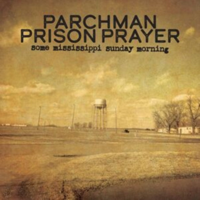 Parchman Prison Prayer - Some Mississippi Sunday Morning (Vinyl) (US Import)