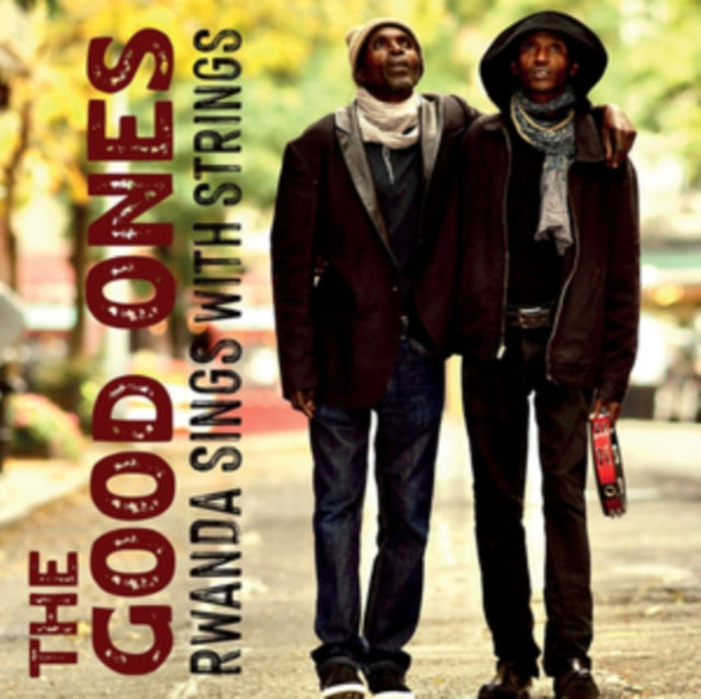 Good Ones - Rwanda Sings With Strings (CD)