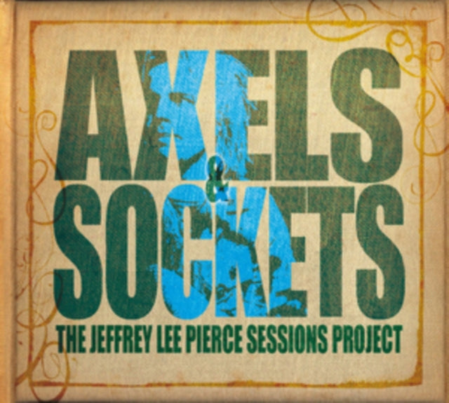 Jeffrey Lee Sessions Project Pierce - Axels & Sockets (2LP/CD) (Vinyl) (US Import)