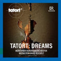 Muenchner Rundfunkorchester - Tatort: Dreams (CD)