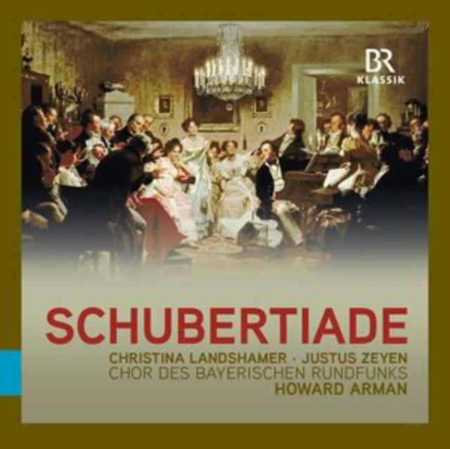 Christina Landshamer; Justus Zeyen; Chor Des Bayerischen Rundfunks - Schubertiade (CD)