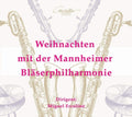 Miguel Ercolino ; Mannheimer Blaserphilharmonie - Christmas - Works By Tschaikowsky, Händel, Marks, Anderson, Whitacre A.O. (CD)