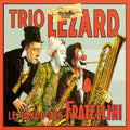 Trio Lezard - Les Tango De Fratellini (CD)