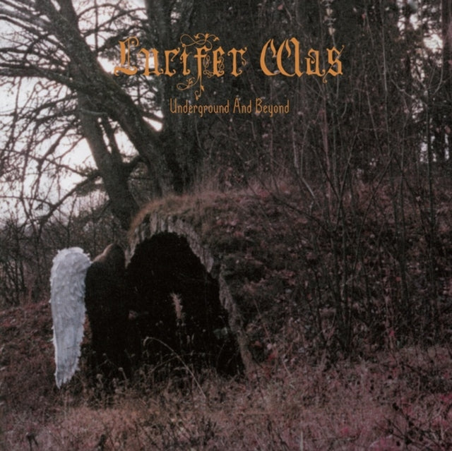 Lucifer Was - Underground & Beyond (Vinyl) (US Import)
