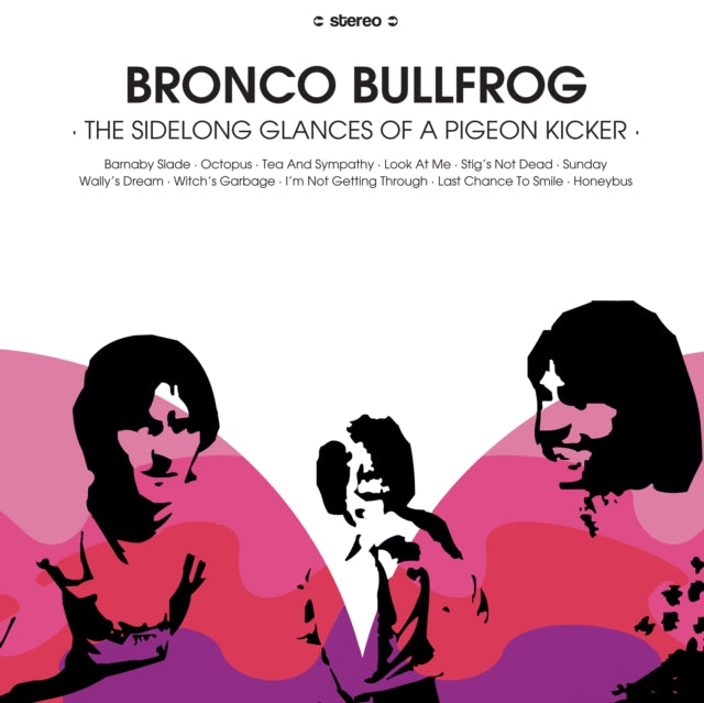 Bronco Bullfrog - Sidelong Glances Of A Pigeon Kicker (Vinyl) (US Import)