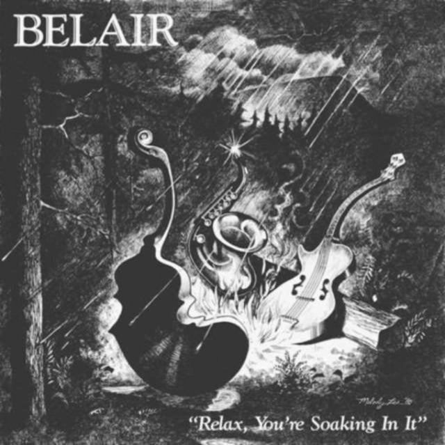 Belair - Relax, You're Soaking In It (Vinyl) (US Import)