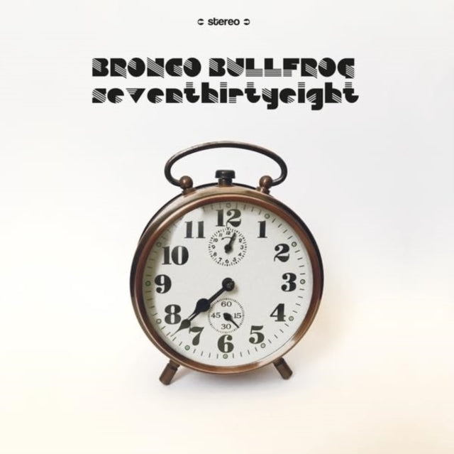 Bronco Bullfrog - Seventhirtyeight (Vinyl) (US Import)