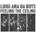 Luigi Ana Da Boys - Feeling The Ceiling (Vinyl) (US Import)