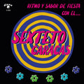 Sexteto Caracas - Ritmo Y Sabor De Fiesta Con El... (Vinyl) (US Import)
