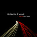 Kilowatts & Vanek - Focus & Flow (CD)
