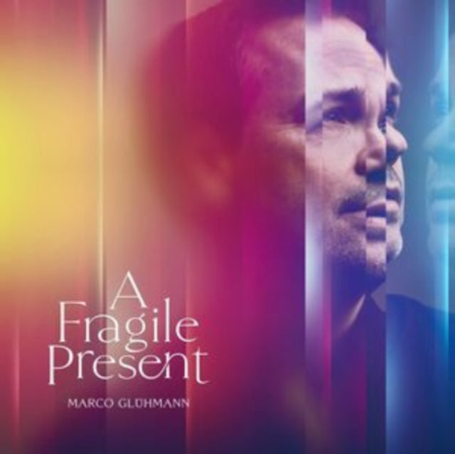 Marco Gluhmann - Fragile Present (CD)