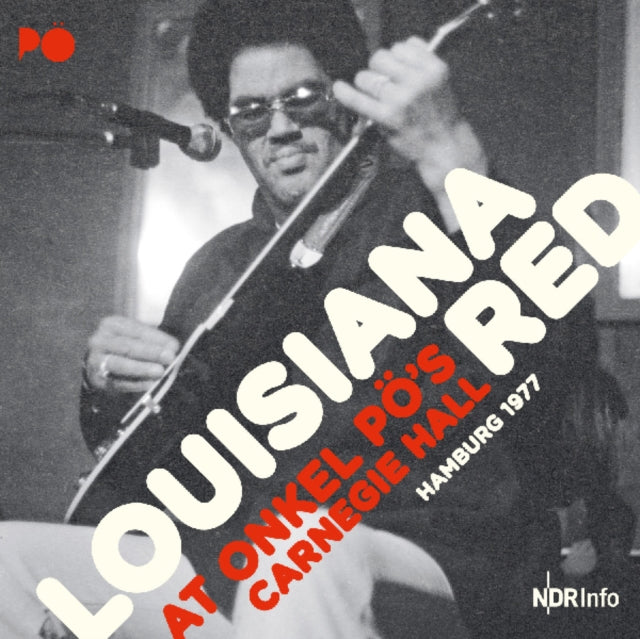 Louisiana Red - At Onkel Po's Carnegie Hall Hamburg 1977 (CD)