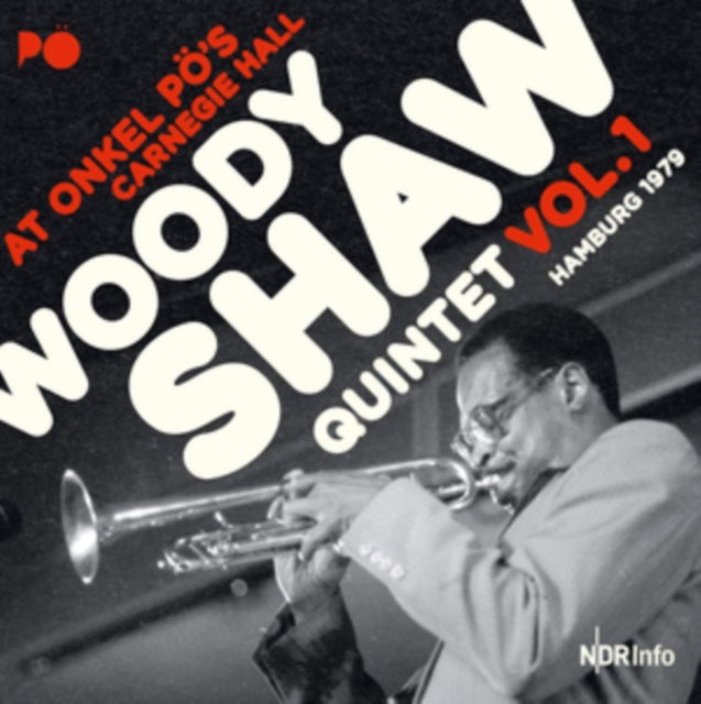 Woody Shaw Quintet - At Onkel Po's Carnegie Hall, Hamburg 1979 VOL.1 (CD)