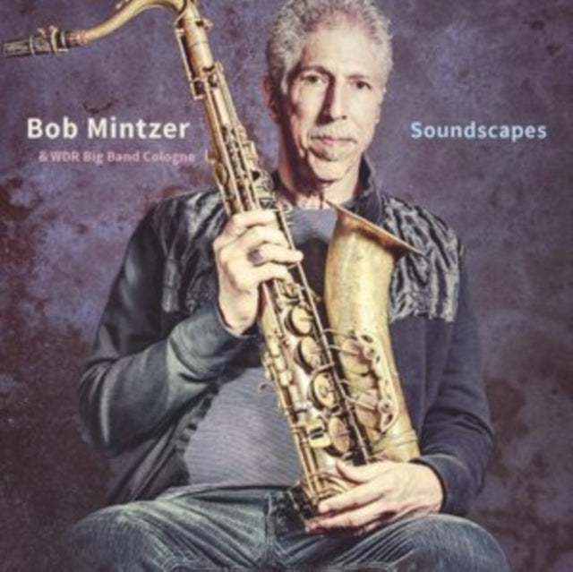 Bob Mintzer & WDR Big Band - Soundscapes (CD)